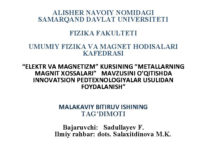 ALISHER NAVOIY NOMIDAGI SAMARQAND DAVLAT UNIVERSITETI FIZIKA FAKULTETI UMUMIY FIZIKA VA MAGNET HODISALARI KAFEDRASI