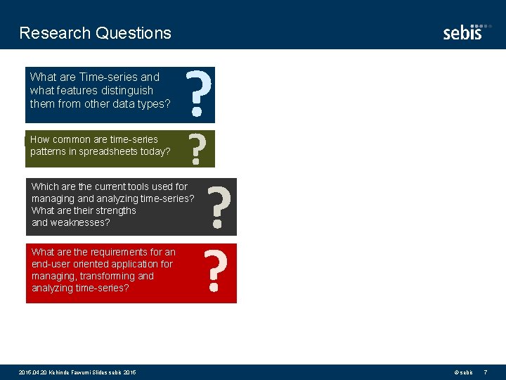 Research Questions What are Time-series and what features distinguish them from other data types?