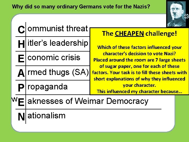 Why did so many ordinary Germans vote for the Nazis? C ommunist threat The