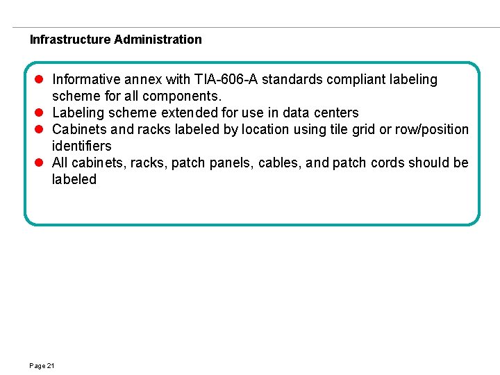 Infrastructure Administration l Informative annex with TIA-606 -A standards compliant labeling scheme for all