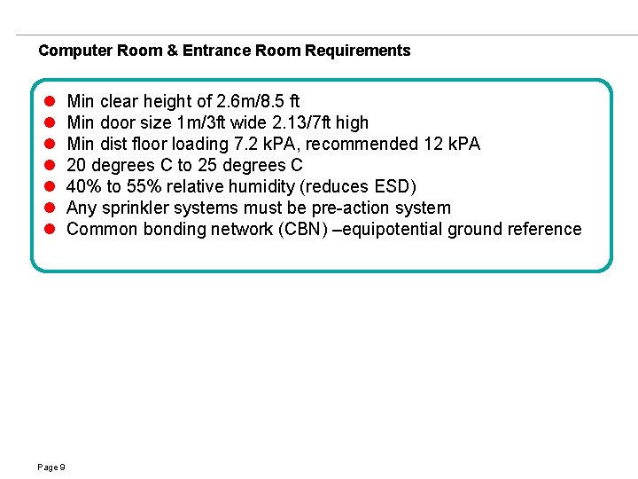 Computer Room & Entrance Room Requirements l l l l Page 9 Min clear