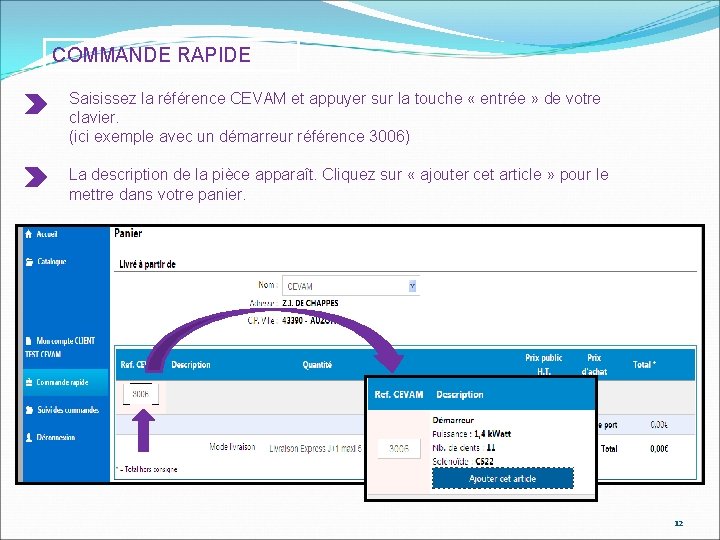 COMMANDE RAPIDE Saisissez la référence CEVAM et appuyer sur la touche « entrée »