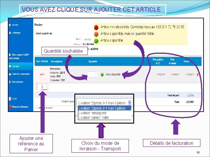 VOUS AVEZ CLIQUE SUR AJOUTER CET ARTICLE Quantité souhaitée Ajouter une référence au Panier