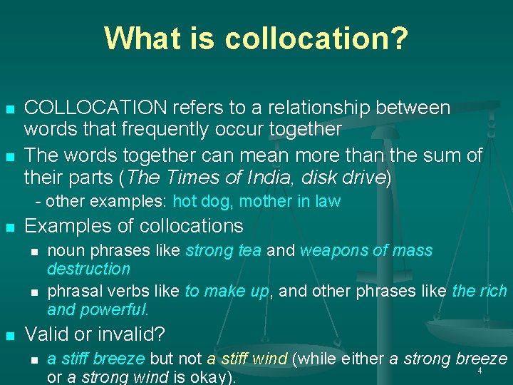 What is collocation? n n COLLOCATION refers to a relationship between words that frequently What is collocation? n n COLLOCATION refers to a relationship between words that frequently