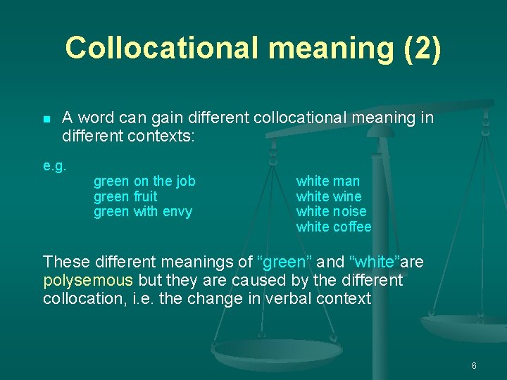 Collocational meaning (2) n A word can gain different collocational meaning in different contexts: Collocational meaning (2) n A word can gain different collocational meaning in different contexts: