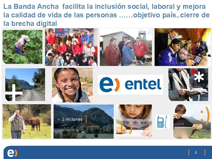 La Banda Ancha facilita la inclusión social, laboral y mejora la calidad de vida