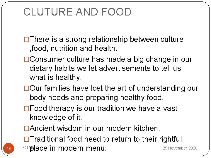 CLUTURE AND FOOD �There is a strong relationship between culture 49 , food, nutrition