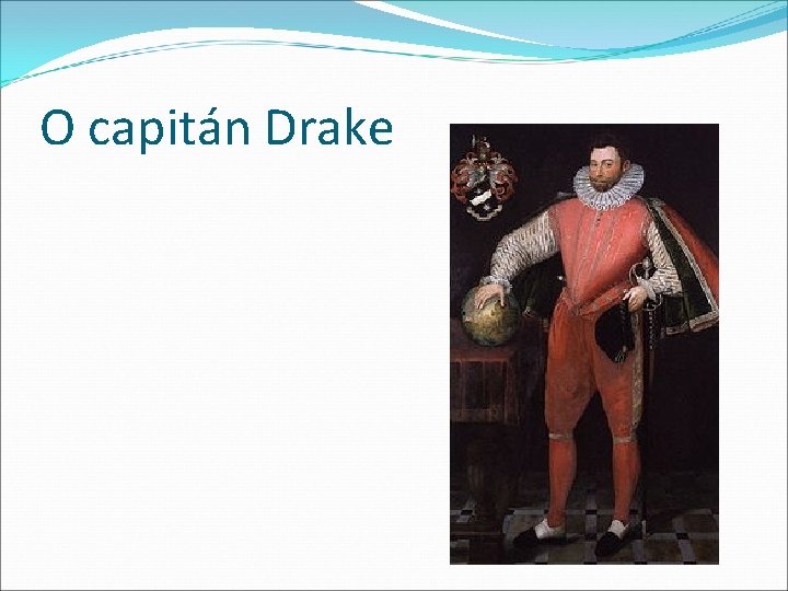 O capitán Drake 