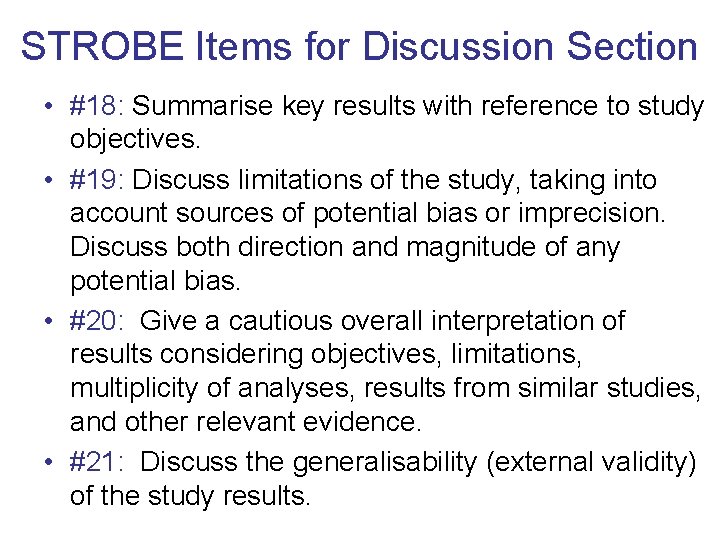 STROBE Items for Discussion Section • #18: Summarise key results with reference to study