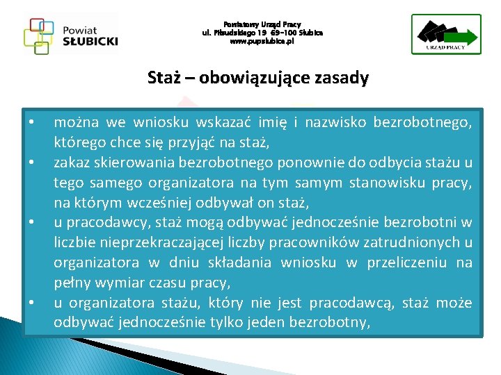 Powiatowy Urząd Pracy ul. Piłsudskiego 19 69 -100 Słubice www. pupslubice. pl Staż –