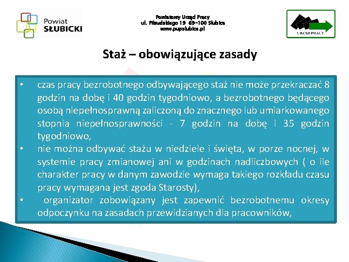 Powiatowy Urząd Pracy ul. Piłsudskiego 19 69 -100 Słubice www. pupslubice. pl Staż –