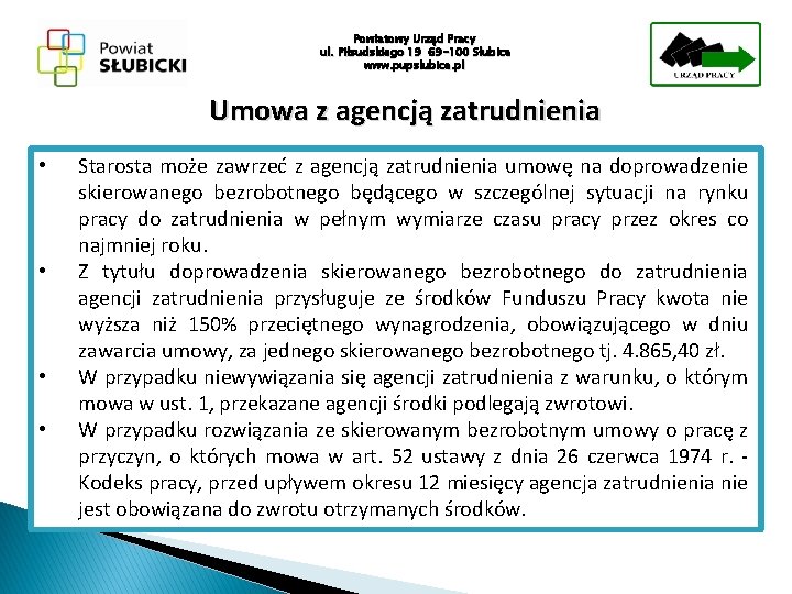 Powiatowy Urząd Pracy ul. Piłsudskiego 19 69 -100 Słubice www. pupslubice. pl Umowa z