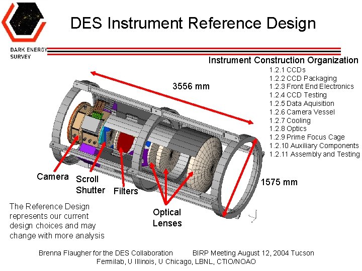 DES Instrument Reference Design Instrument Construction Organization 3556 mm Camera Scroll Shutter Filters The