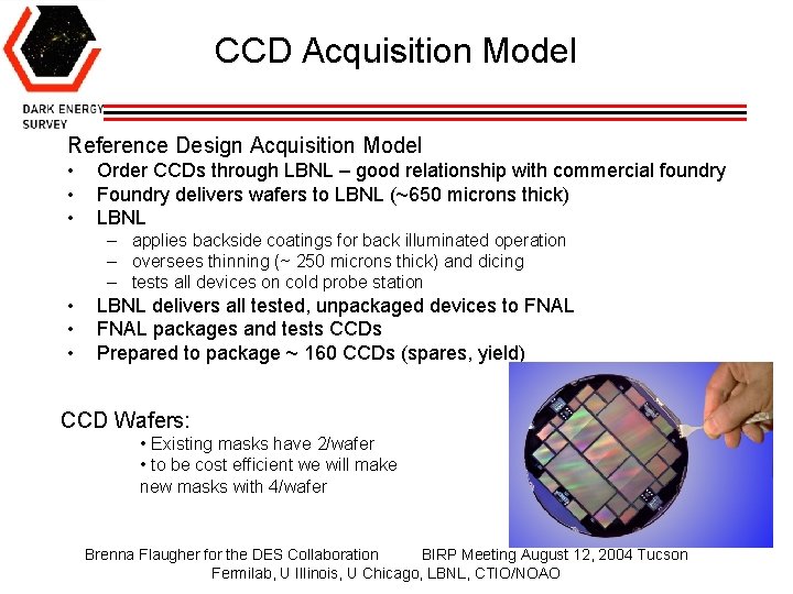 CCD Acquisition Model Reference Design Acquisition Model • • • Order CCDs through LBNL