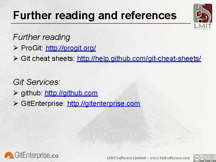 Further reading and references Further reading Ø Pro. Git: http: //progit. org/ Ø Git