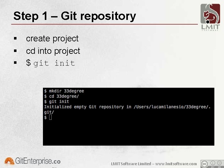 Step 1 – Git repository § create project § cd into project § $