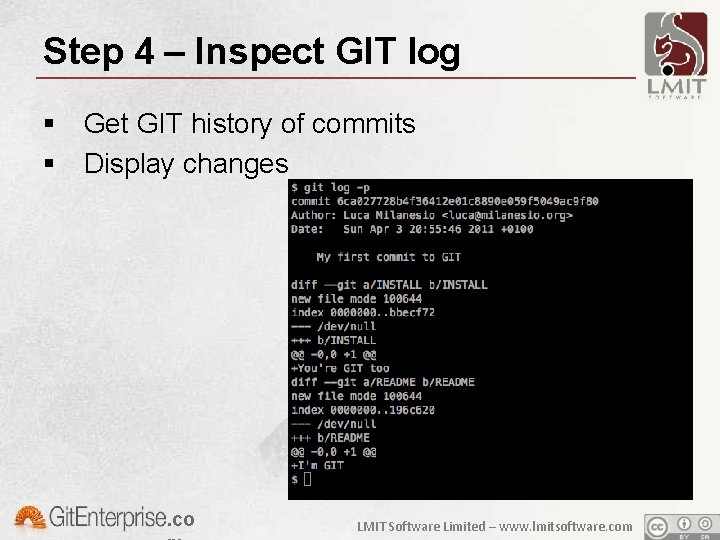 Step 4 – Inspect GIT log § Get GIT history of commits § Display