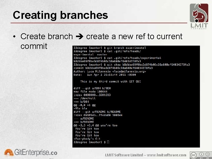 Creating branches • Create branch create a new ref to current commit . co