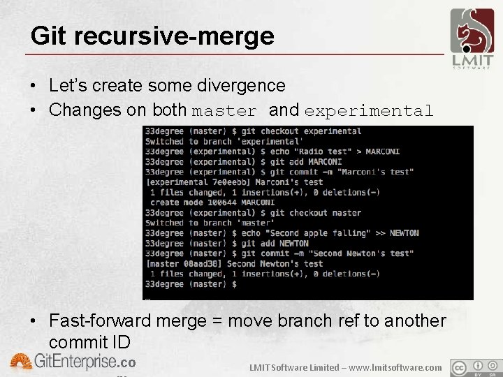 Git recursive-merge • Let’s create some divergence • Changes on both master and experimental