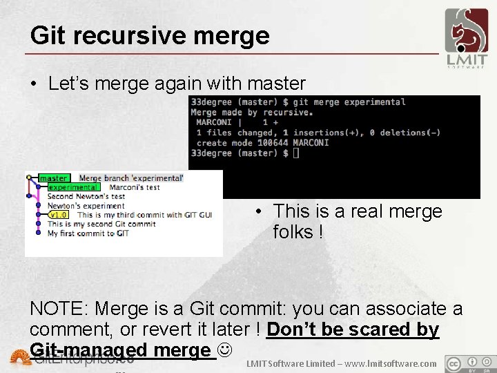 Git recursive merge • Let’s merge again with master • This is a real