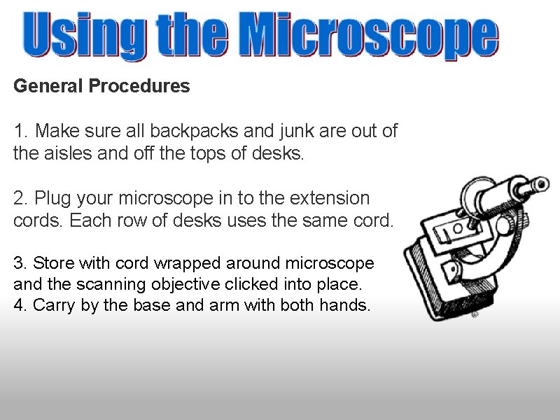General Procedures 1. Make sure all backpacks and junk are out of the aisles General Procedures 1. Make sure all backpacks and junk are out of the aisles