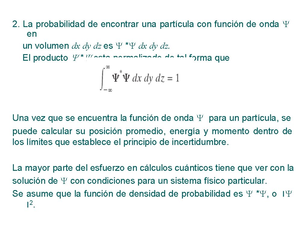 2. La probabilidad de encontrar una partícula con función de onda en un volumen