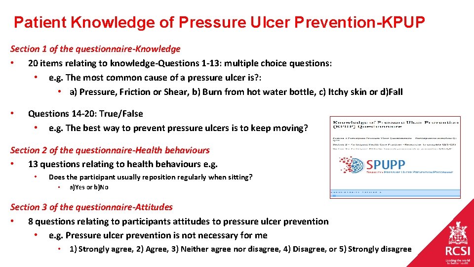 Patient Knowledge of Pressure Ulcer Prevention-KPUP Section 1 of the questionnaire-Knowledge • 20 items Patient Knowledge of Pressure Ulcer Prevention-KPUP Section 1 of the questionnaire-Knowledge • 20 items