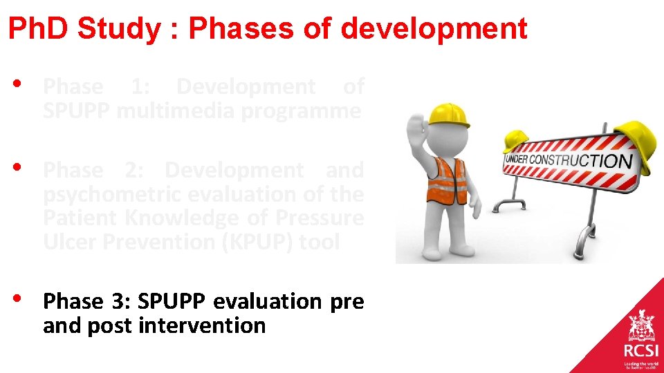 Ph. D Study : Phases of development • Phase 1: Development of SPUPP multimedia Ph. D Study : Phases of development • Phase 1: Development of SPUPP multimedia
