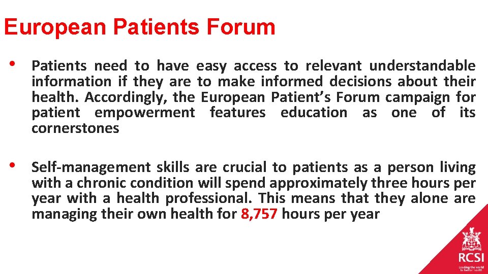 European Patients Forum • Patients need to have easy access to relevant understandable information European Patients Forum • Patients need to have easy access to relevant understandable information