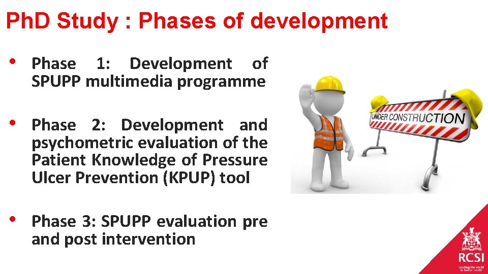 Ph. D Study : Phases of development • Phase 1: Development of SPUPP multimedia Ph. D Study : Phases of development • Phase 1: Development of SPUPP multimedia