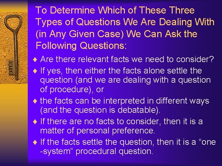 To Determine Which of These Three Types of Questions We Are Dealing With (in