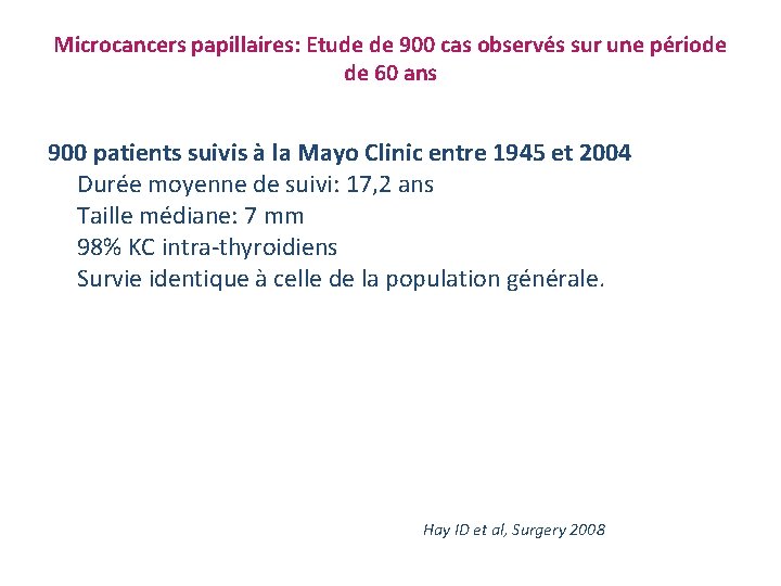 Microcancers papillaires: Etude de 900 cas observés sur une période de 60 ans 900