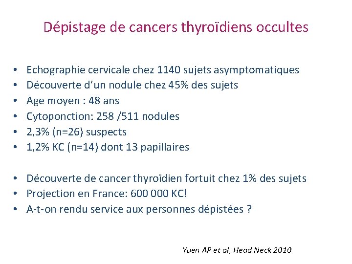 Dépistage de cancers thyroïdiens occultes • • • Echographie cervicale chez 1140 sujets asymptomatiques