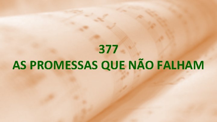 377 AS PROMESSAS QUE NÃO FALHAM 