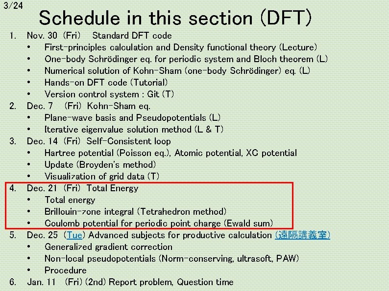 3/24 1. 2. 3. 4. 5. 6. Schedule in this section (DFT) Nov. 30