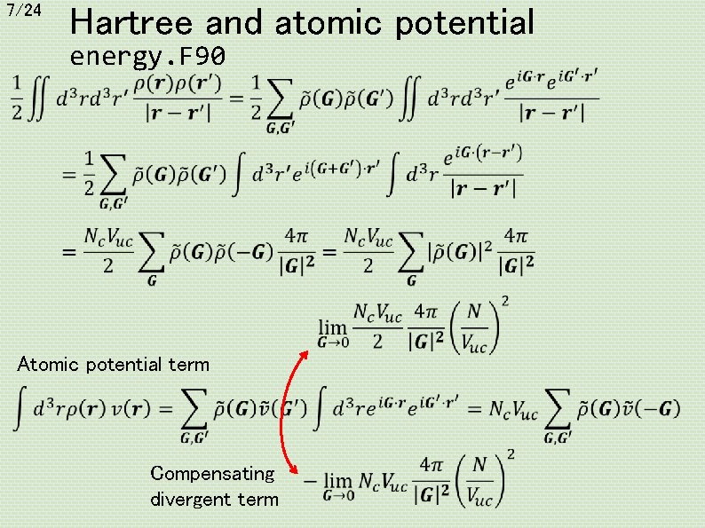 7/24 Hartree and atomic potential energy. F 90 Atomic potential term Compensating divergent term
