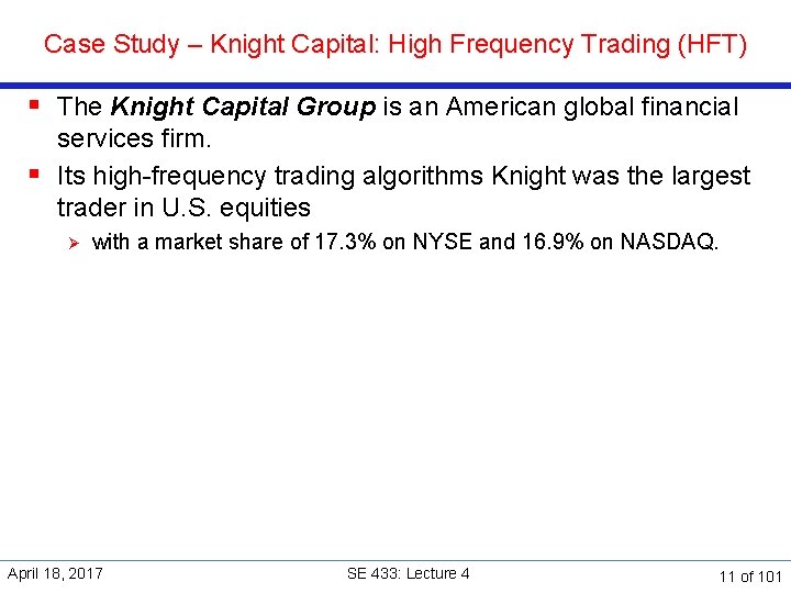 Case Study – Knight Capital: High Frequency Trading (HFT) § The Knight Capital Group