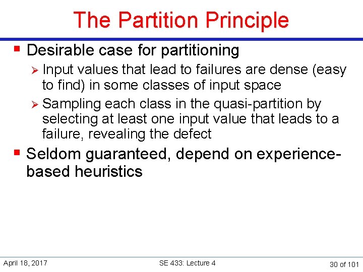 The Partition Principle § Desirable case for partitioning Ø Input values that lead to