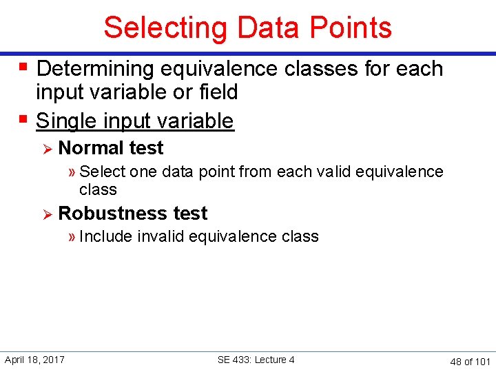 Selecting Data Points § Determining equivalence classes for each input variable or field §