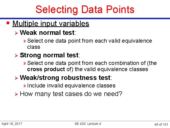Selecting Data Points § Multiple input variables Ø Weak normal test: » Select one