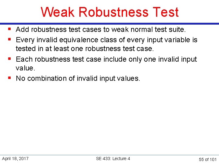 Weak Robustness Test § Add robustness test cases to weak normal test suite. §