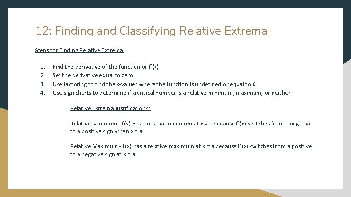 12: Finding and Classifying Relative Extrema Steps for Finding Relative Extrema 1. 2. 3.