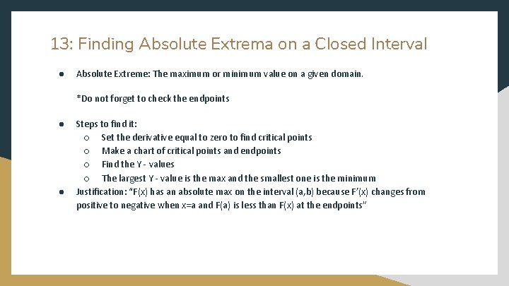 13: Finding Absolute Extrema on a Closed Interval ● Absolute Extreme: The maximum or