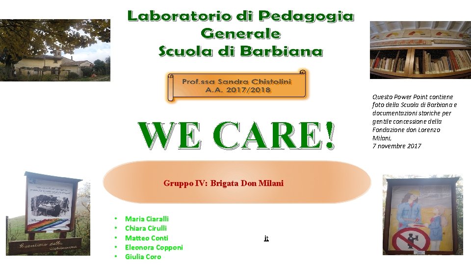 WE CARE! Gruppo IV: Brigata Don Milani • • • Maria Ciaralli MAR. CIARALLI