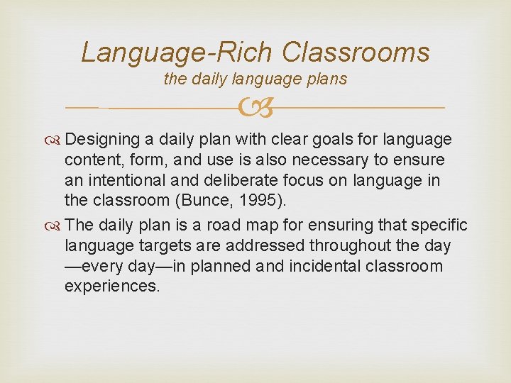 Language-Rich Classrooms the daily language plans Designing a daily plan with clear goals for