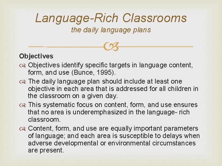 Language-Rich Classrooms the daily language plans Objectives identify specific targets in language content, form,