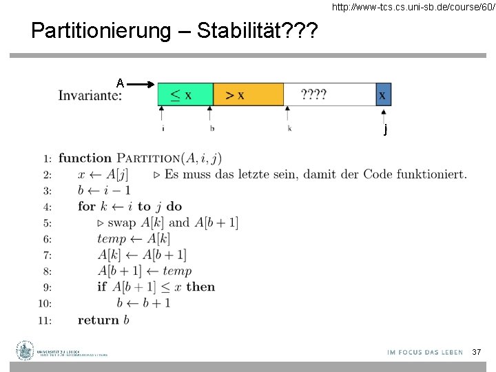http: //www-tcs. uni-sb. de/course/60/ Partitionierung – Stabilität? ? ? A j J 37 