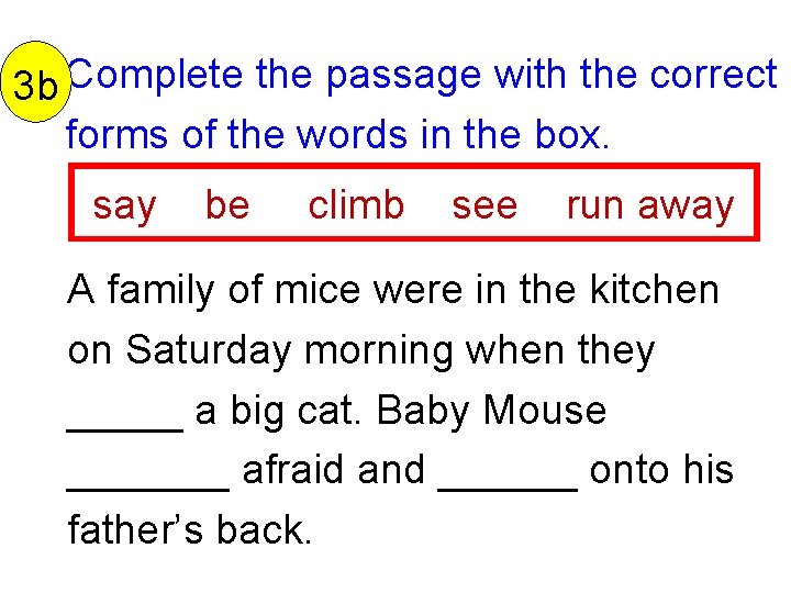 3 b Complete the passage with the correct forms of the words in the