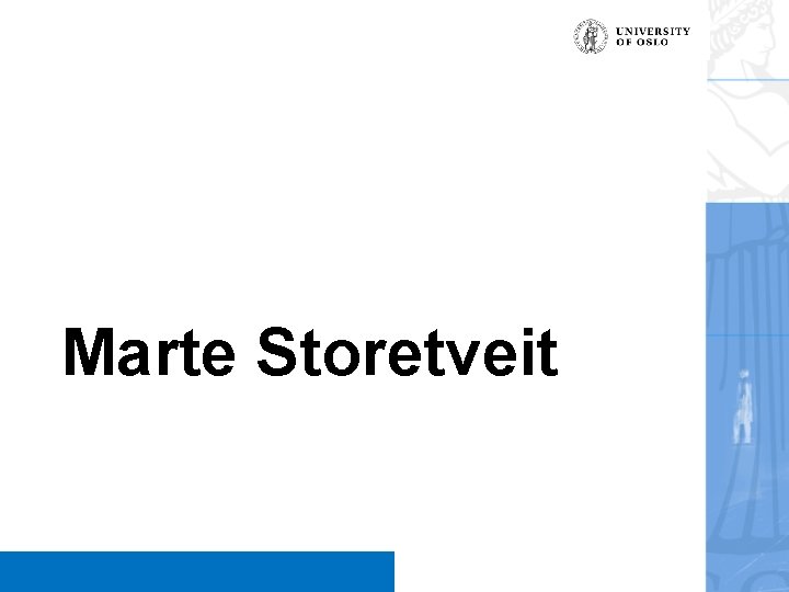 Marte Storetveit Signature (unit, name, etc. ) 