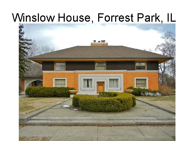 Winslow House, Forrest Park, IL 
